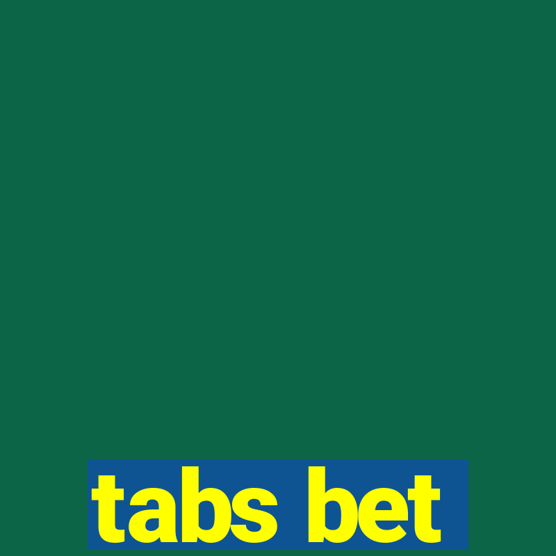 tabs bet