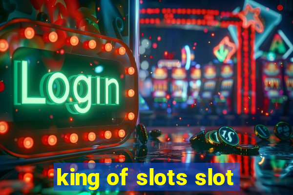 king of slots slot