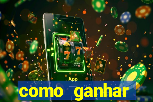 como ganhar dinheiro em slots