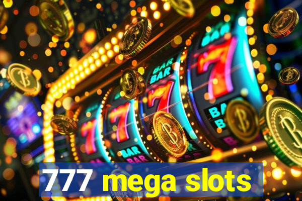 777 mega slots