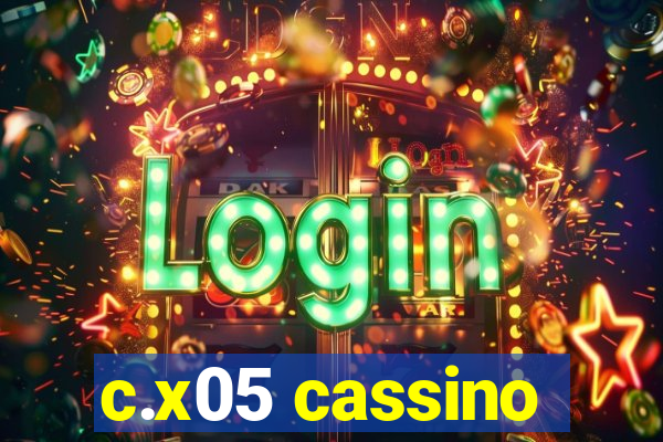 c.x05 cassino