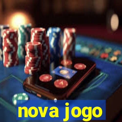 nova jogo