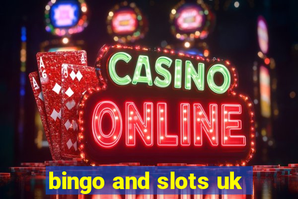 bingo and slots uk