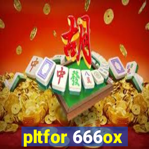 pltfor 666ox