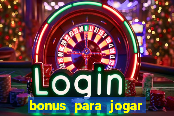 bonus para jogar no tigre