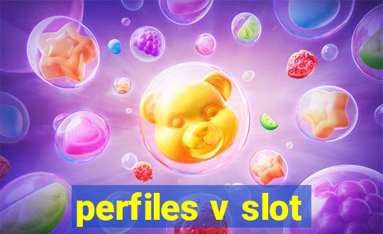 perfiles v slot