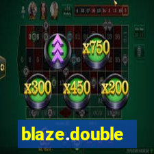 blaze.double