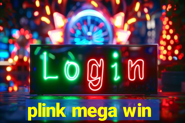 plink mega win