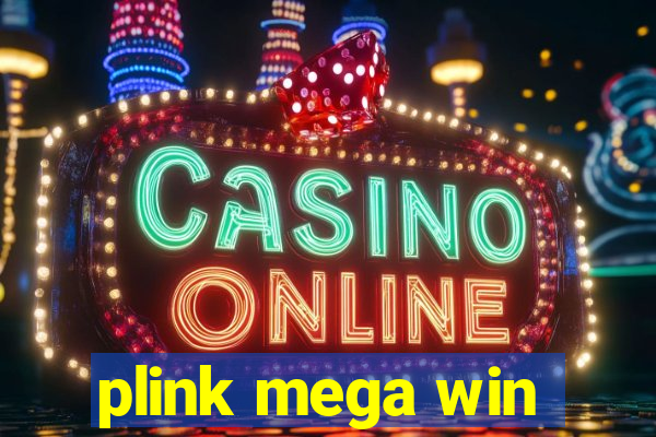 plink mega win