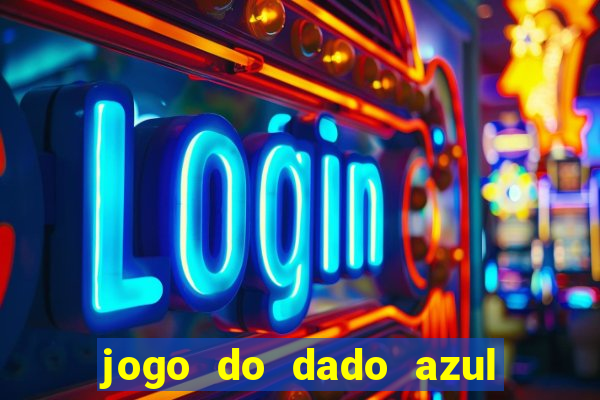 jogo do dado azul e vermelho