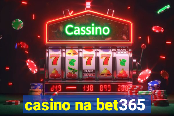 casino na bet365