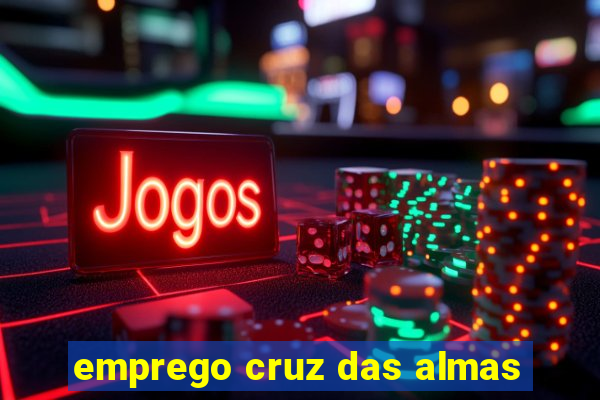 emprego cruz das almas