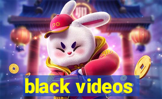 black videos