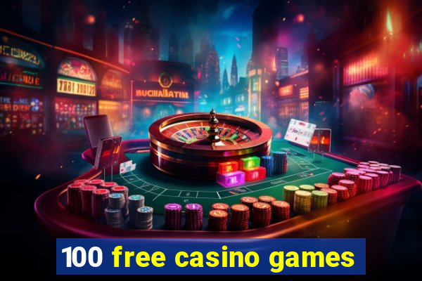 100 free casino games