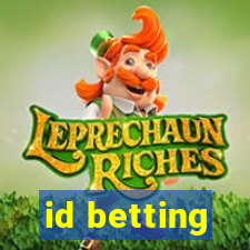 id betting