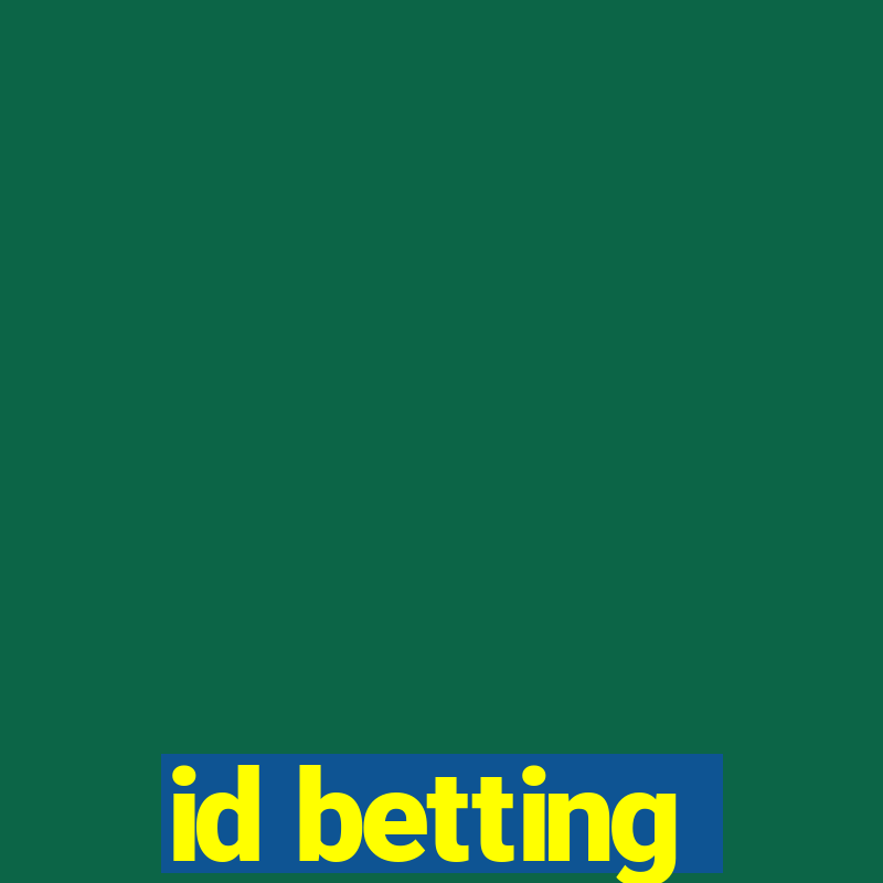 id betting