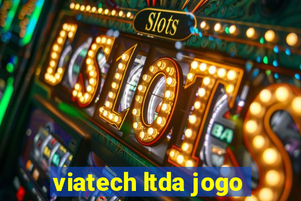 viatech ltda jogo