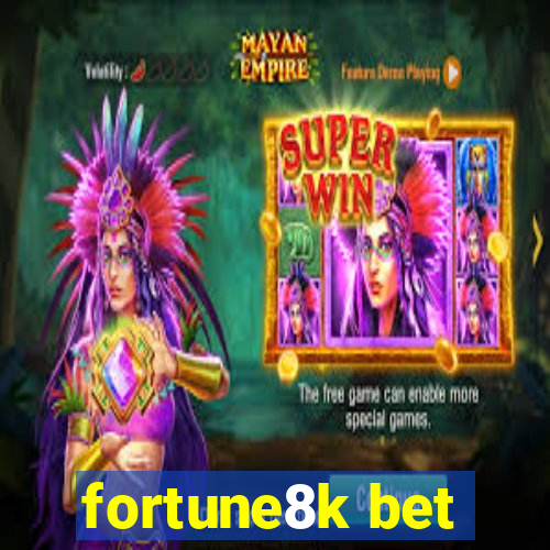 fortune8k bet