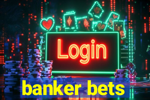 banker bets