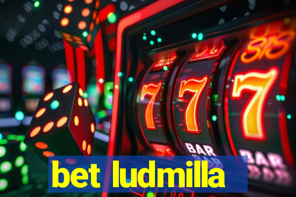 bet ludmilla