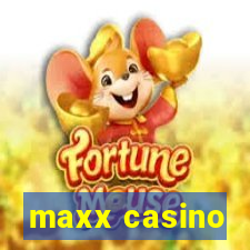 maxx casino