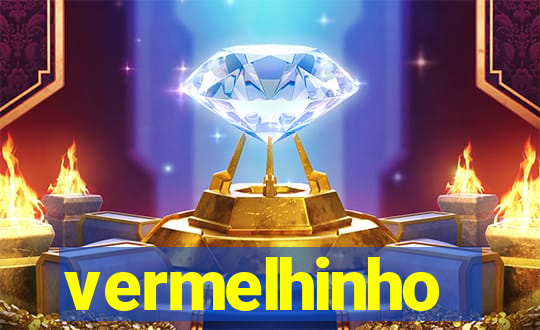 vermelhinho valen莽a 2024