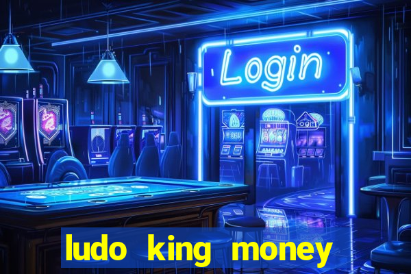 ludo king money real cash online