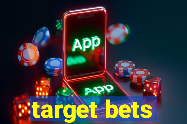 target bets