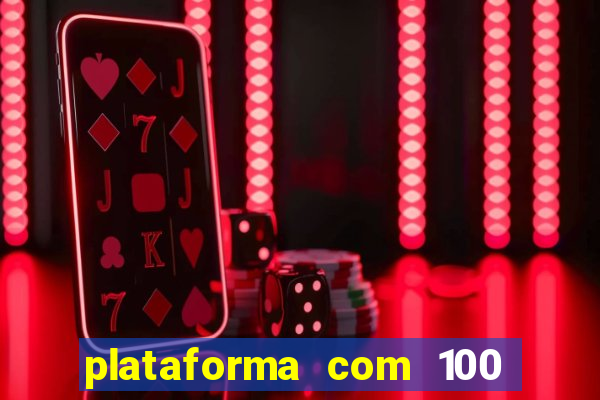 plataforma com 100 de bonus