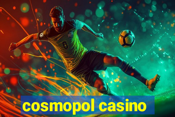 cosmopol casino