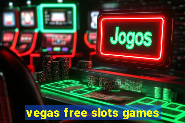 vegas free slots games