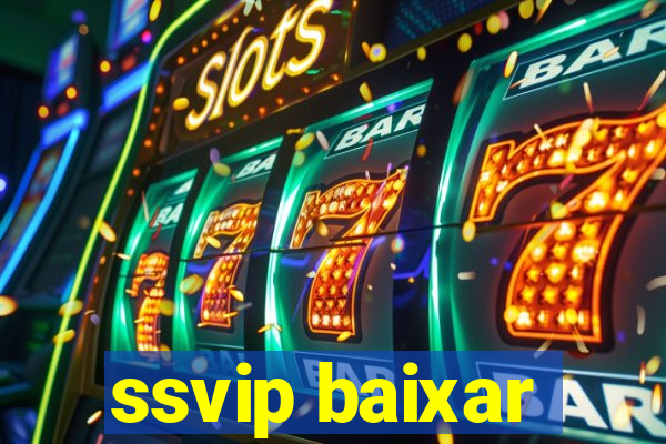 ssvip baixar