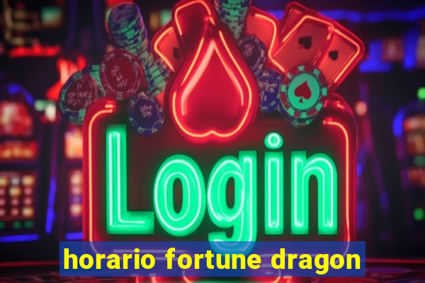 horario fortune dragon