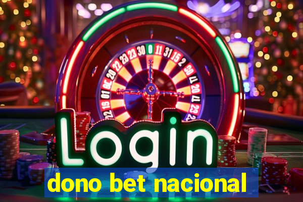 dono bet nacional