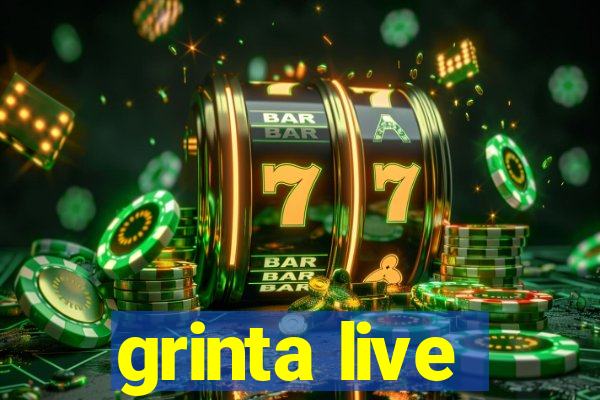 grinta live