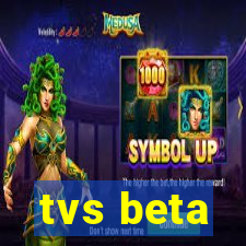 tvs beta