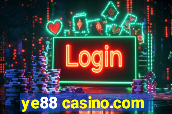 ye88 casino.com