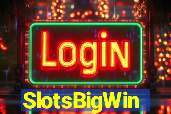 SlotsBigWin