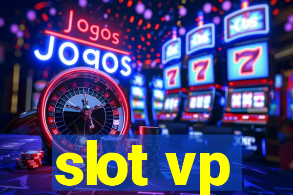 slot vp