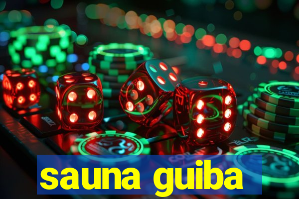 sauna guiba