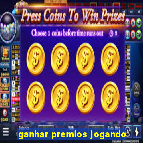 ganhar premios jogando