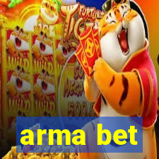 arma bet