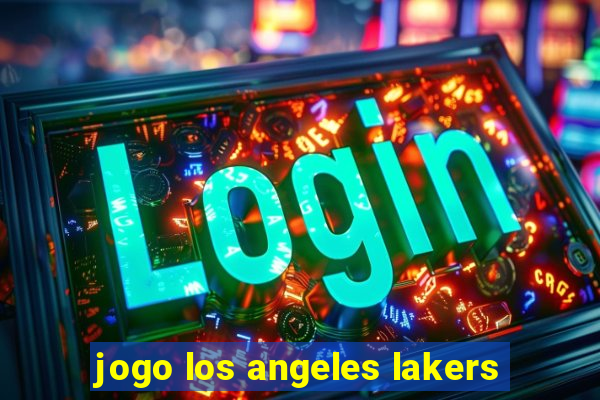 jogo los angeles lakers