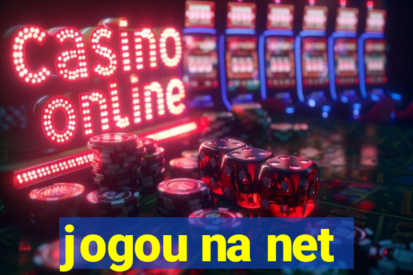 jogou na net