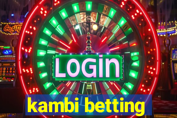 kambi betting