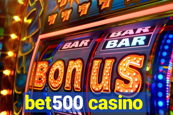 bet500 casino