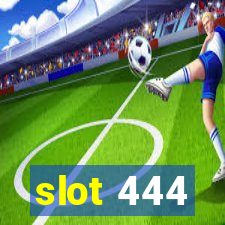 slot 444