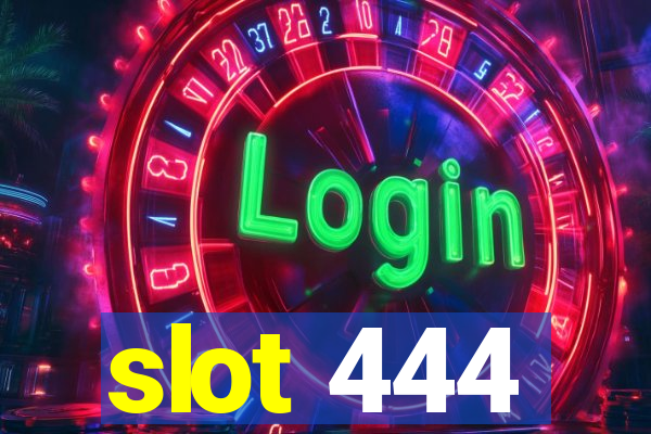 slot 444