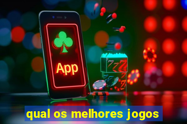 qual os melhores jogos