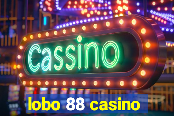 lobo 88 casino